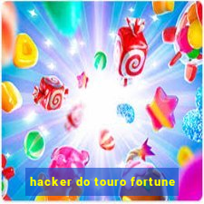 hacker do touro fortune